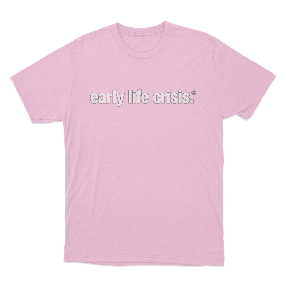 early life crisis. T Shirt Pink early life crisis. T Shirt Pink