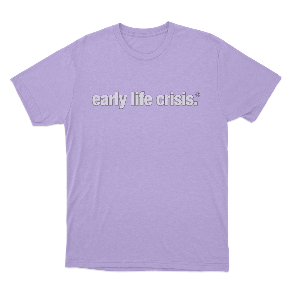 early life crisis. T Shirt Purple early life crisis. T Shirt Purple